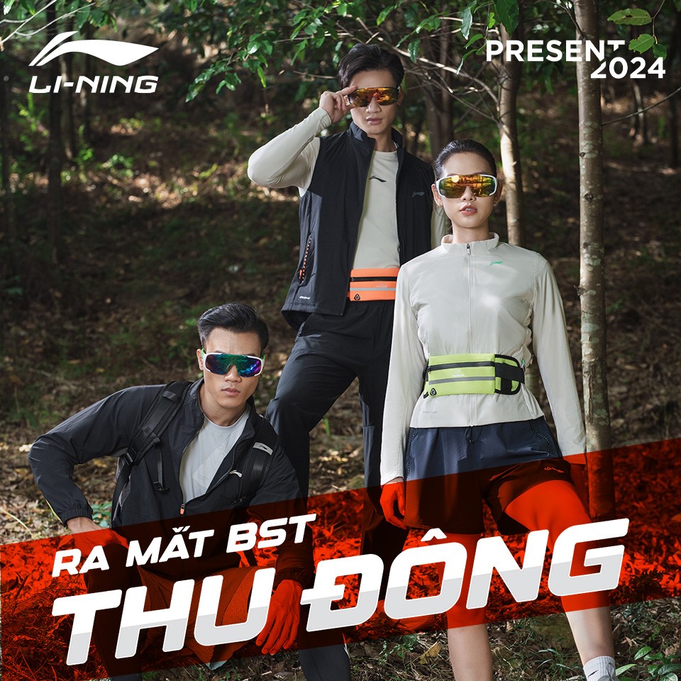 Li-Ning Thu Đông 2024: khởi hành cùng đam mê, chinh phục mọi nẻo đường